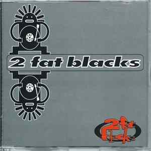2 Fat Blacks - 2 Fat Blacks Album
