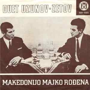 Duet Uzunov - Zetov - Makedonijo Majko Rođena Album