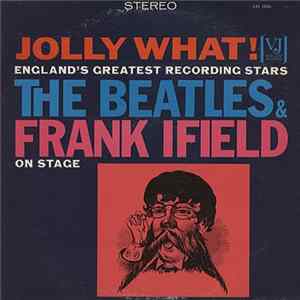 The Beatles And Frank Ifield - Jolly What! Album