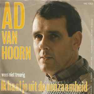 Ad Van Hoorn - Ik Haal Je Uit De Eenzaamheid Album