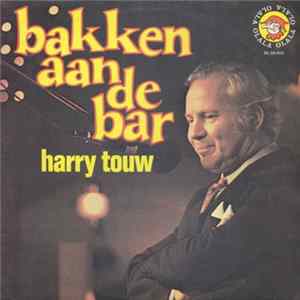Harry Touw - Bakken Aan De Bar Album