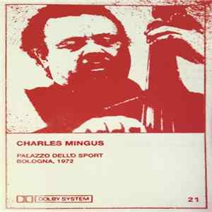 Charles Mingus - Palazzo dello Sport, Bologna, 1972 Album