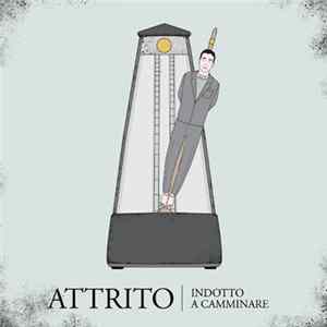 Attrito - Indotto A Camminare Album