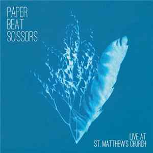 Paper Beat Scissors - Live At St. Matthew's Church Album