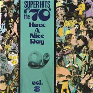 Various - Super Hits Of The '70s - Have A Nice Day, Vol. 8 Album
