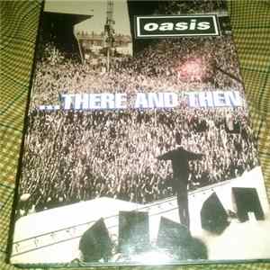 Oasis - ...There And Then Album