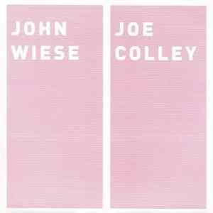 John Wiese / Joe Colley - No Bears To Get High, No Party/ Huggs / Pages From "How To Survive Yourself" Album