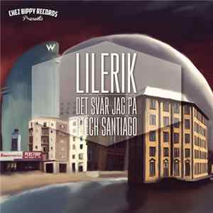 LilErik & P-Tech Santiago - Det Svär Jag På Album