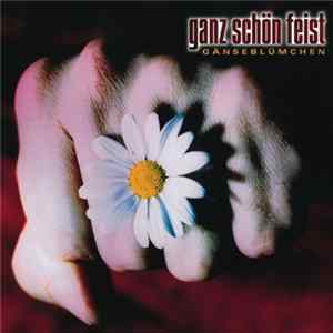 Ganz Schön Feist - Gänseblümchen Album