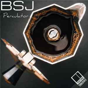BSJ - Perculator Album