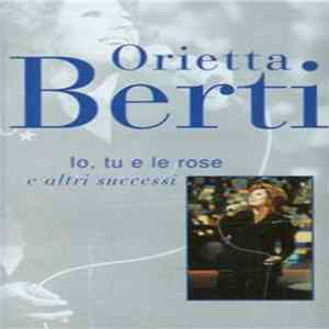 Orietta Berti - Io, Tu E Le Rose (E Altri Successi) Album