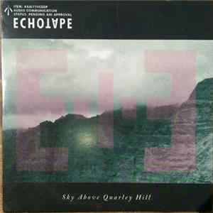 Echotape - Sky Above Quarley Hill Album