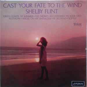 Shelby Flint - Cast Your Fate To The Wind Album