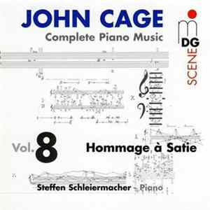 John Cage - Steffen Schleiermacher - Complete Piano Music Vol. 8 - Hommage À Satie Album