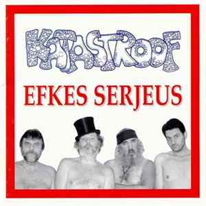 Katastroof - Efkes Serjeus Album