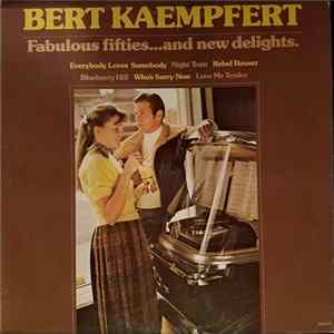 Bert Kaempfert - Fabulous Fifties...And New Delights Album