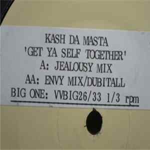 Kash Da Masta - Get Ya Self Together Album