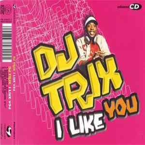 DJ Trix - I Like You Album