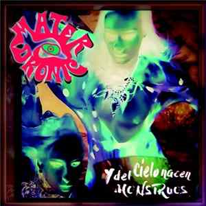 Mater Dronic - Y Del Cielo Nacen Monstruos Album