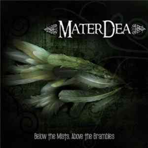 MaterDea - Below The Mists, Above The Brambles Album