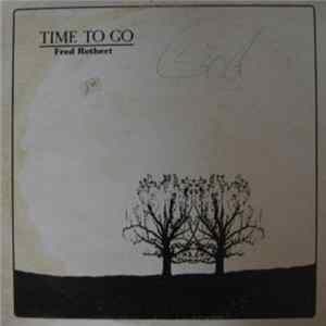 Fred Rothert - Time To Go Album