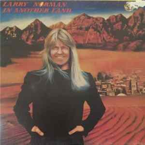 Larry Norman - In Another Land Album