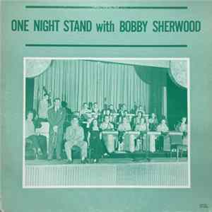 Bobby Sherwood - One Night Stand With Bobby Sherwood Album