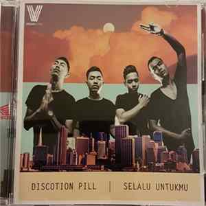 Discotion Pill - Selalu Untukmu Album