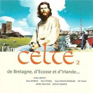 Various - L'âme Celte De Bretagne, d'Ecosse Et D'Irlande... Album