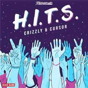 Crizzly & Cursor - H.I.T.S. Album
