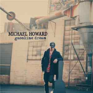 Michael Howard - Gasoline Dream Album