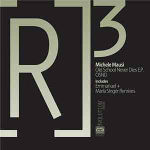 Michele Mausi - Old School Never Dies Album