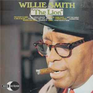 Willie "The Lion" Smith - Willie "The Lion" Smith Album