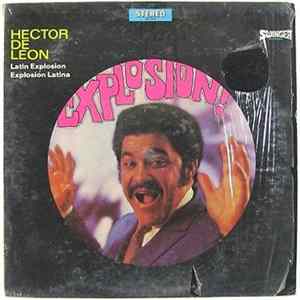 Hector De Leon And His Orchestra - Latin Explosion / Explosion Latina Album
