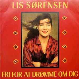 Lis Sørensen - Fri For At Drømme Om Dig Album
