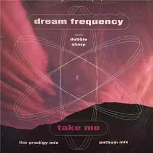 Dream Frequency Featuring Debbie Sharp - Take Me Album