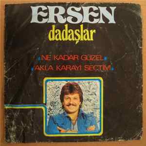 Ersen Ve Dadaşlar - Ne Kadar Güzel / Akla Karayi Sectim Album