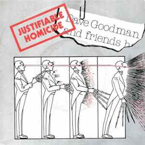 Dave Goodman And Friends - Justifiable Homicide Album