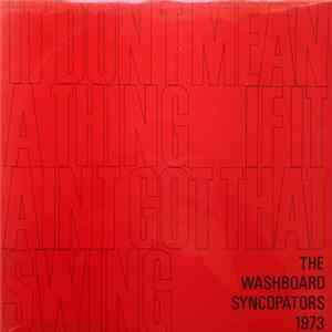 The Washboard Syncopators 1973 - It Don't Mean A Thing If It Ain't Got That Swing Album