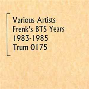 Various - Frenk's BTS Years 1983-1985 Album