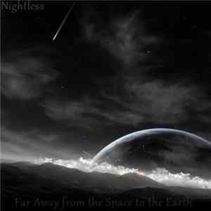 Nightless - Far Away From The Space To The Earth Album