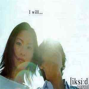 [iksí:d] - I Will... Album