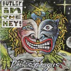 Butler In The Hey! - Philosophagus Album