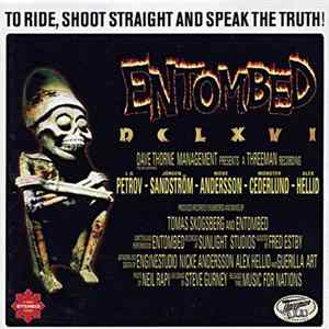Entombed - DCLXVI : To Ride Shoot Straight And Speak The Truth Album