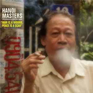 Various - Hanoi Masters - War Is a Wound, Peace Is a Scar Album