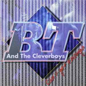 BT And The Cleverboys - Can't Get Enough Album