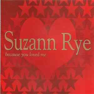 Suzann Rye - Because You Loved Me Album