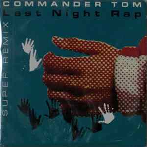 Commander Tom - Last Night Rap Album