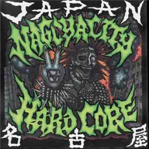 Various - Nagoya City Hardcore - Japan - 名古屋 Album