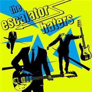 The Escalator Haters - The Escalator Haters Album